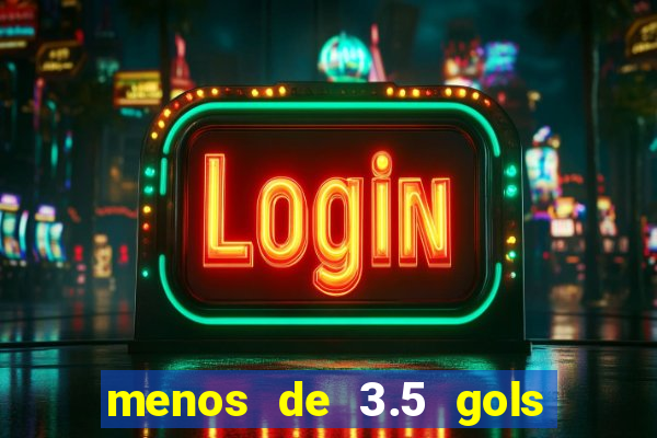 menos de 3.5 gols o que significa